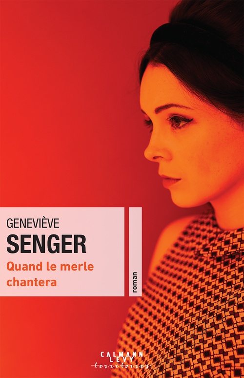 Couverture ebook de Quand le merle chantera, de Geneviève Senger