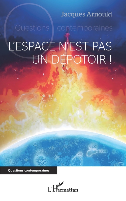 Couverture ebook de L'espace n'est pas un dépotoir !, de Jacques Arnould
