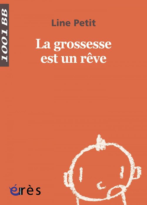 Couverture ebook de La Grossesse est un rêve - 1001 bb n°78, de Line Petit