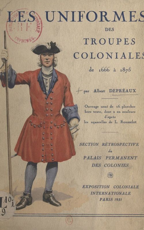 Couverture ebook de Les uniformes des troupes coloniales de 1666 à 1875, de Albert Depreaux