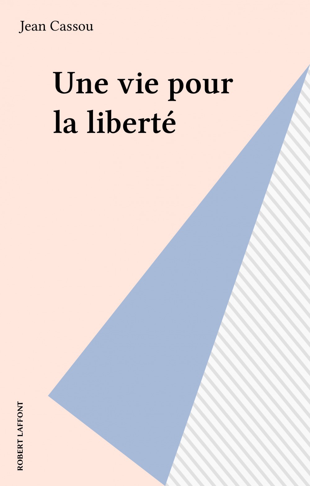 Couverture ebook de Une vie pour la liberté, de Jean Cassou