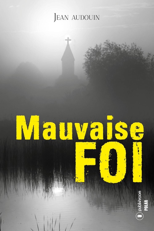 Couverture ebook de Mauvaise Foi, de Jean Baudouin