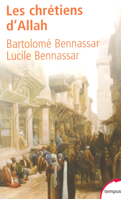 ebook cover of Les chrétiens d'Allah, by Bartolomé Bennassar, Lucile Bennassar