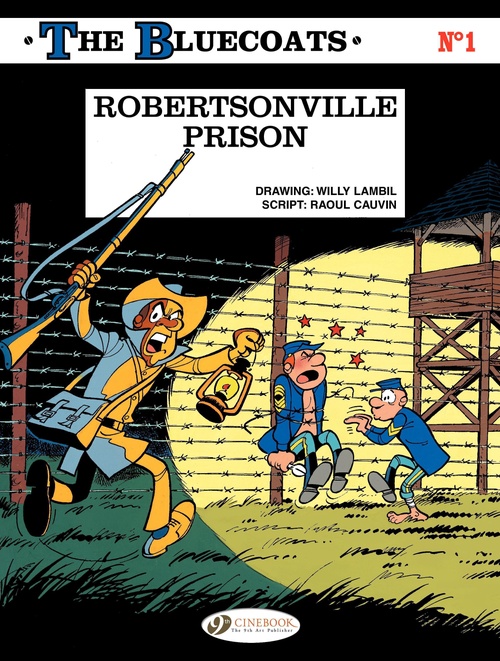 Couverture ebook de The Bluecoats - Volume 1 - Robertsonville Prison, de Raoul Cauvin, Willy Lambil