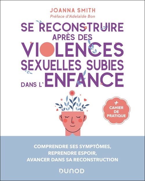 Couverture ebook de Se reconstruire après des violences sexuelles subies dans l'enfance, de Joanna Smith