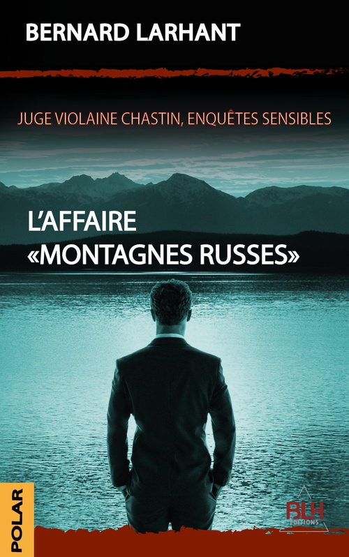 Couverture ebook de L'Affaire "Montagnes Russes", de Bernard Larhant