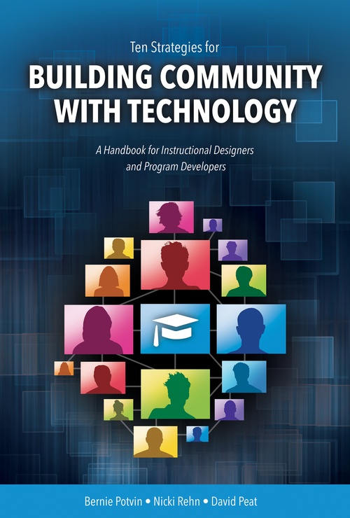 Couverture ebook de Ten Strategies for Building Community with Technology, de Bernie Potvin, David Peat, Nicki Rehn