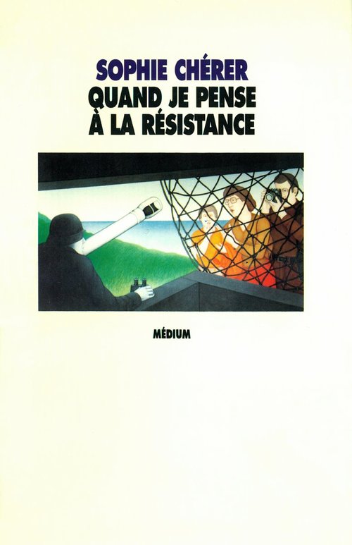 Couverture ebook de Quand je pense à la résistance, de Sophie Cherer