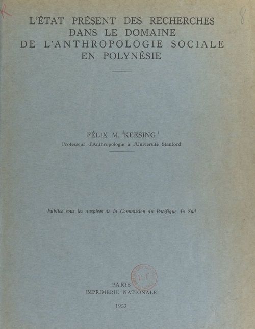 Couverture ebook de L'état présent des recherches dans le domaine de l'anthropologie sociale en Polynésie, de Felix M. Keesing