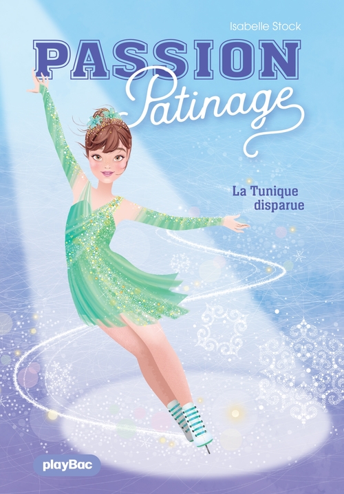 ebook cover of Passion Patinage - La Tunique disparue - Tome 1, by Isabelle Stock