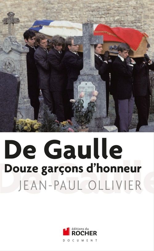ebook cover of De Gaulle : douze garçons d'honneur, by Jean-Paul Ollivier