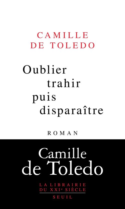 ebook cover of Oublier, trahir, puis disparaître, by Camille de Toledo