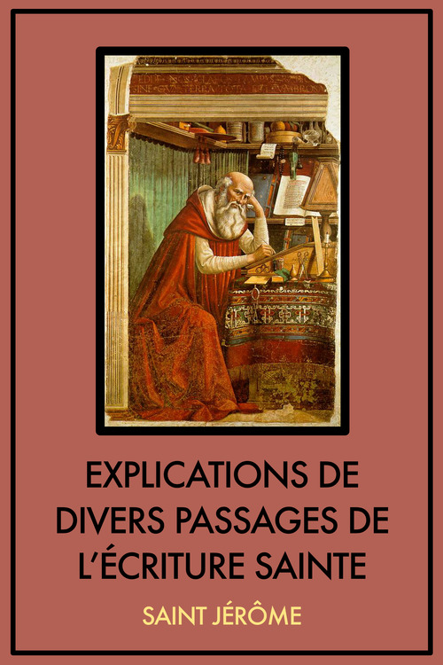 ebook cover of Explications de divers passages de l´Écriture Sainte, by Saint jérôme
