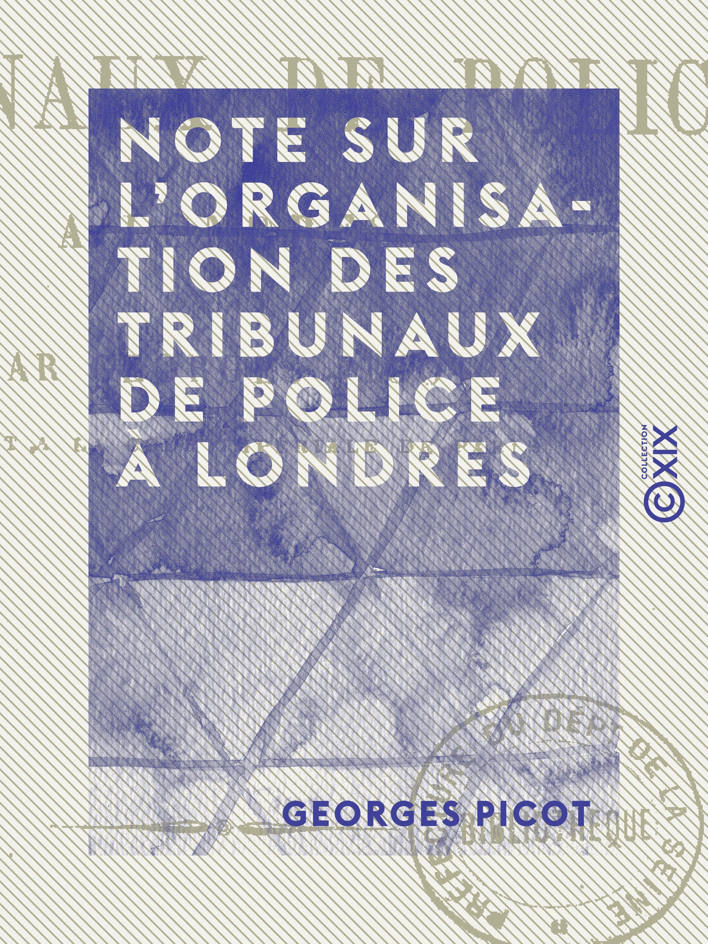 ebook cover of Note sur l'organisation des tribunaux de police à Londres, by Georges Picot