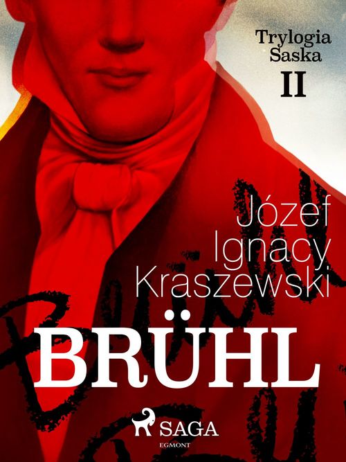 Couverture ebook de Brühl (Trylogia Saska II), de Jozef Ignacy Kraszewski