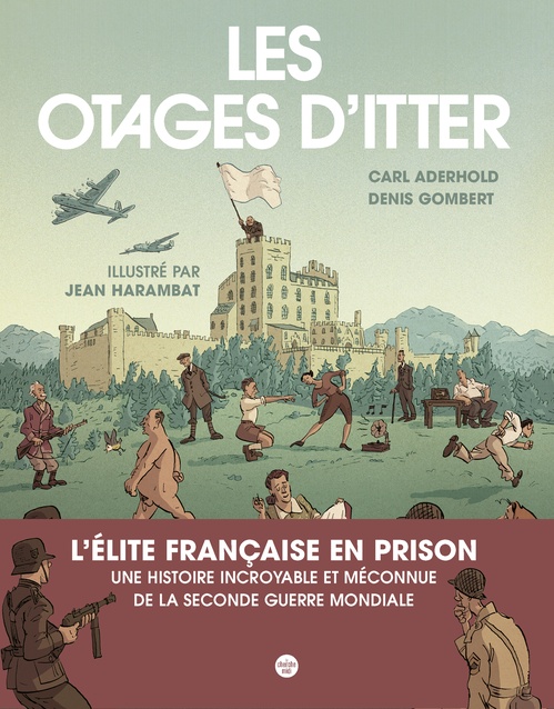 Couverture ebook de Les otages d'Itter, de Carl Aderhold, Denis Gombert, Jean Harambat
