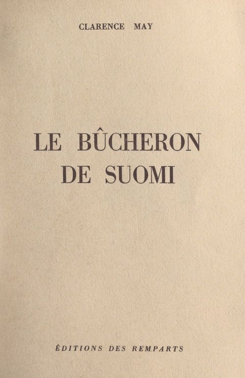 Couverture ebook de Le bûcheron de Suomi, de Clarence May