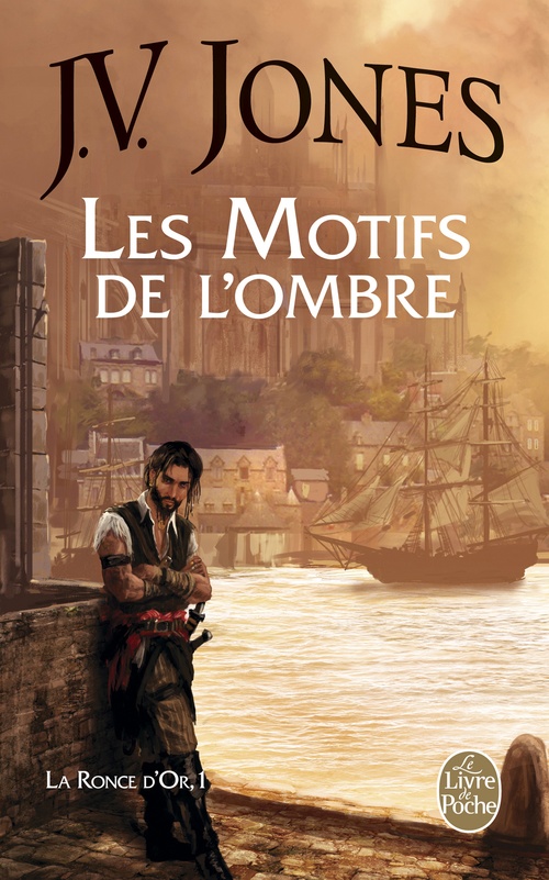ebook cover of Les Motifs de l'ombre (La Ronce d'or, Tome 1), by J.V. Jones