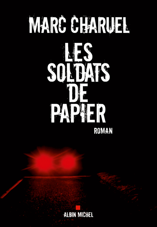 Couverture ebook de Les Soldats de papier, de Marc Charuel