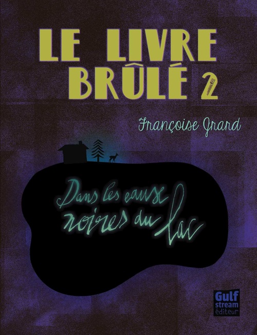 ebook cover of Le Livre brûlé - tome 2 Dans les eaux noires du lac, by Françoise Grard