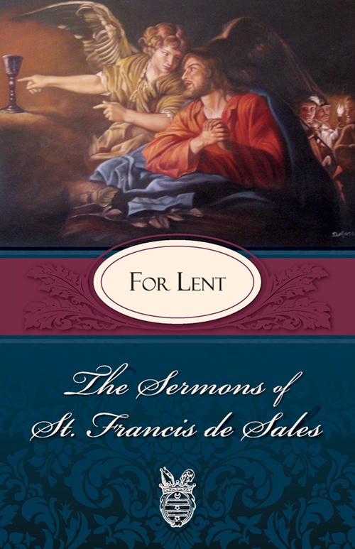 ebook cover of The Sermons of St. Francis de Sales: Lent, by Francis De Sales