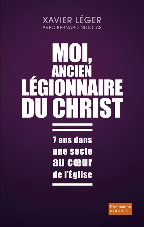 Couverture ebook de Moi, ancien légionnaire du Christ, de Xavier Léger