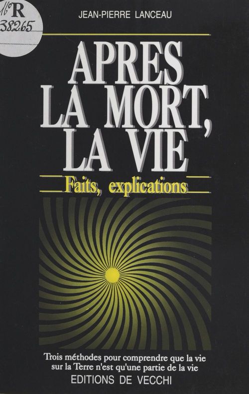 ebook cover of Après la mort, la vie : faits, explications, by Jean-Pierre Lanceau