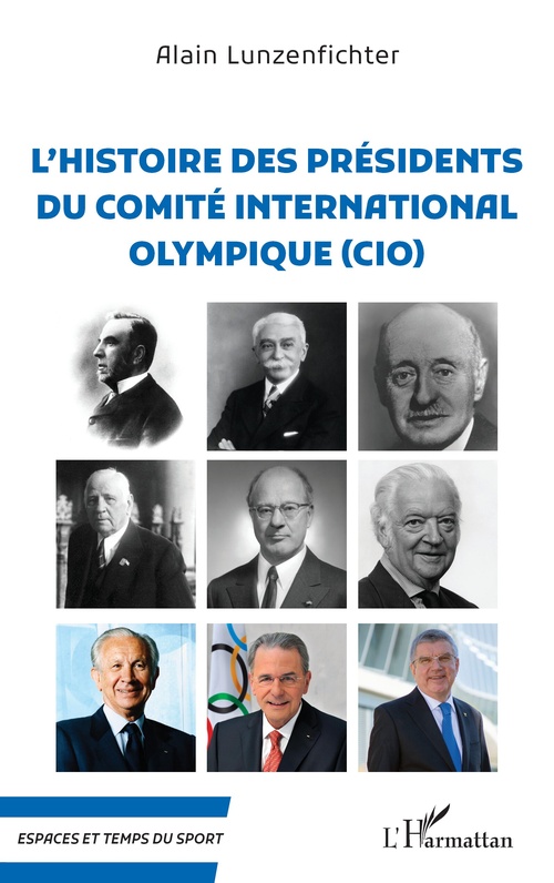 ebook cover of L'histoire des présidents du comité internationale olympique (CIO), by Alain Lunzenfichter