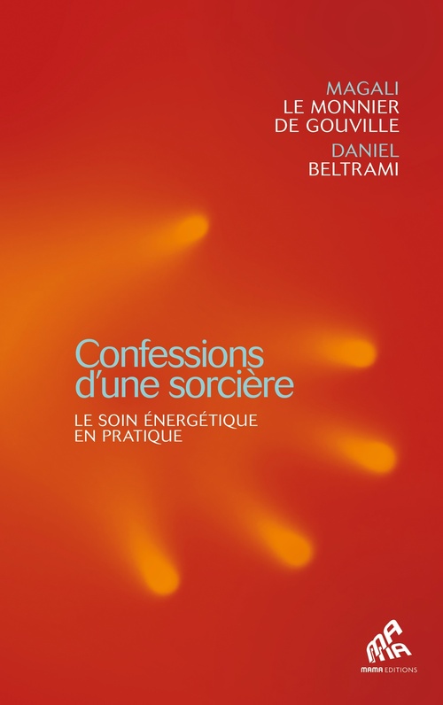 Couverture ebook de Confessions d'une sorcière, de Daniel Beltrami, Magali Le Monnier de Gouville
