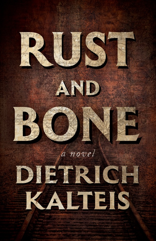 ebook cover of Rust and Bone, by Dietrich Kalteis