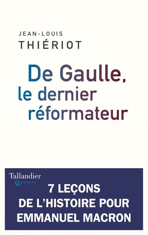 Couverture ebook de De Gaulle, le dernier réformateur, de Jean-Louis Thiériot