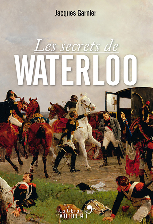 Couverture ebook de Les secrets de Waterloo, de Jacques Garnier