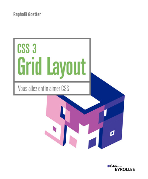 Couverture ebook de CSS 3 Grid Layout, de Raphaël Goetter