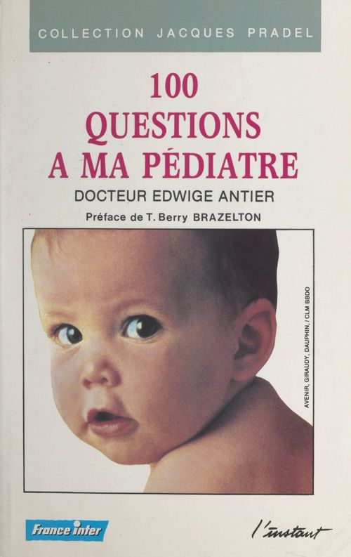 Couverture ebook de 100 questions à ma pédiatre, de Edwige Antier