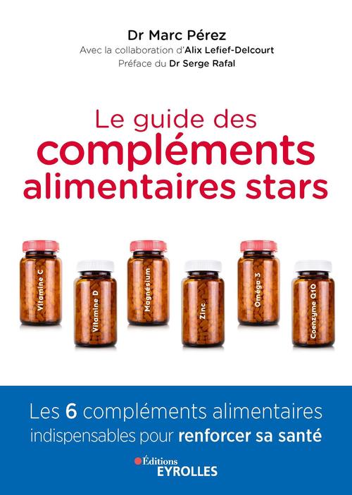 ebook cover of Le guide des compléments alimentaires stars, by Alix Lefief-Delcourt, Marc Pérez