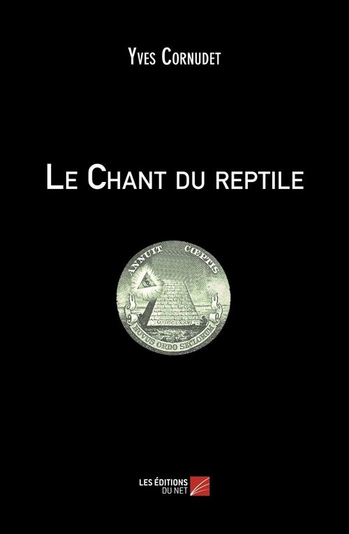 Couverture ebook de Le Chant du reptile, de Yves Cornudet