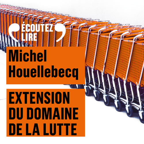 Couverture audiobook de Extension du domaine de la lutte, de Michel Houellebecq