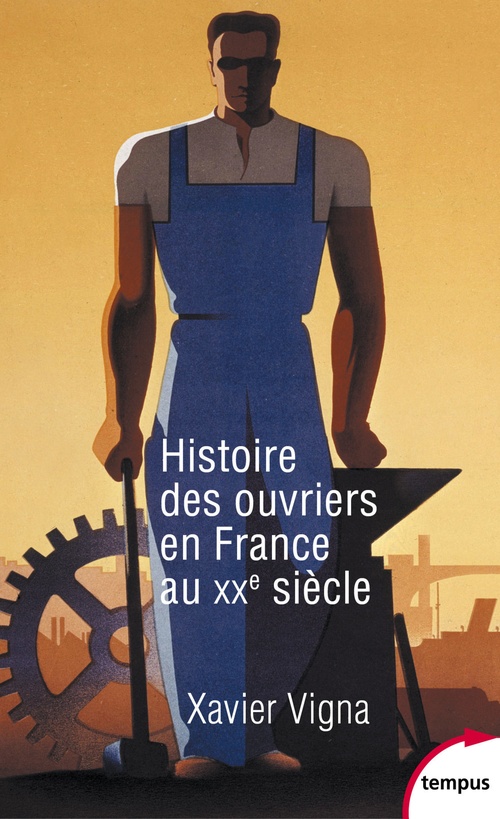 Couverture ebook de Histoire des ouvriers en France au XXe siècle, de Xavier Vigna