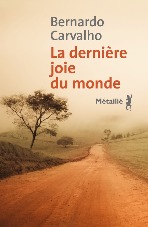 ebook cover of La dernière joie du monde, by Bernardo Carvalho