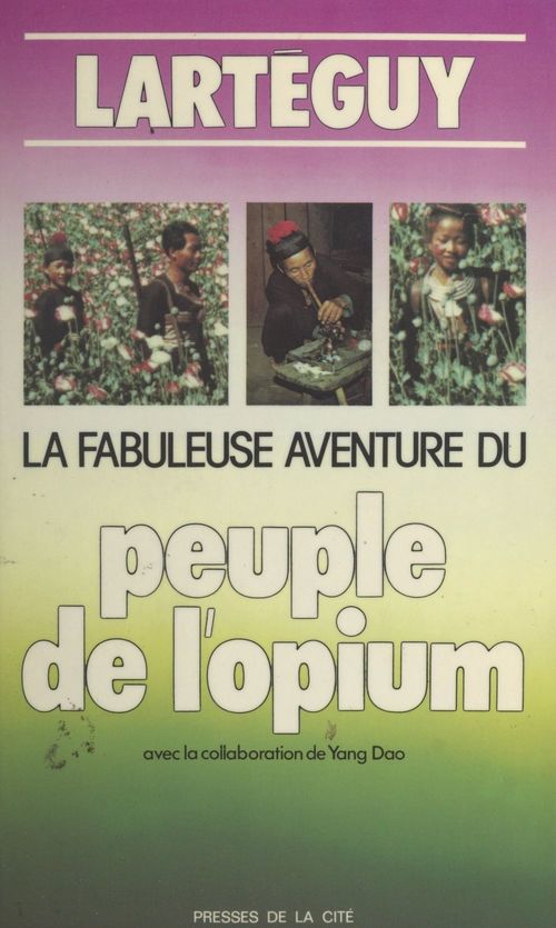 Couverture ebook de La fabuleuse aventure du peuple de l'opium, de Jean Lartéguy