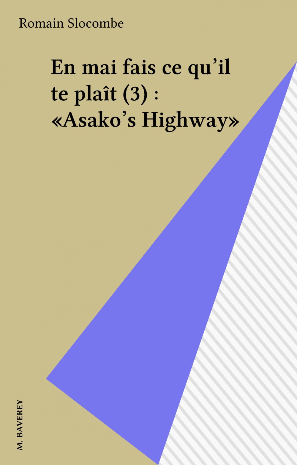 Couverture ebook de En mai fais ce qu'il te plaît (3) : «Asako's Highway», de Romain Slocombe