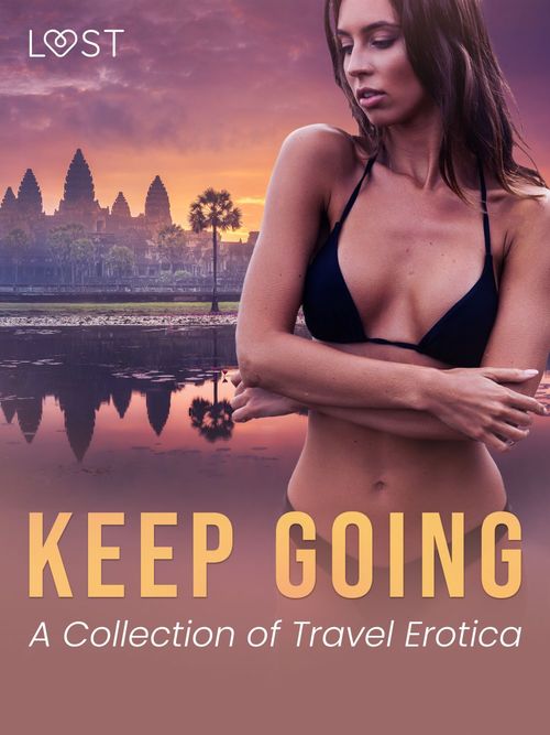 ebook cover of Keep Going: A Collection of Travel Erotica, by Barbara Nordstrom, Malva B., Vanessa Salt