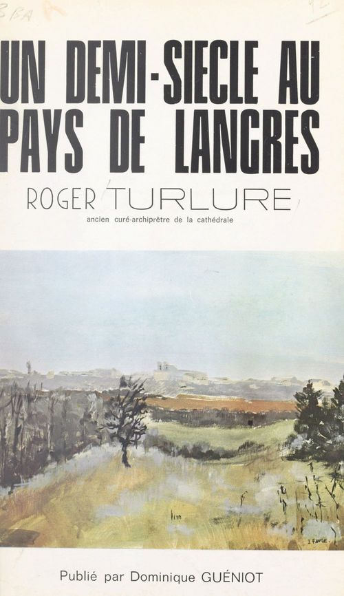 ebook cover of Un demi-siècle au pays de Langres, by Roger Turlure