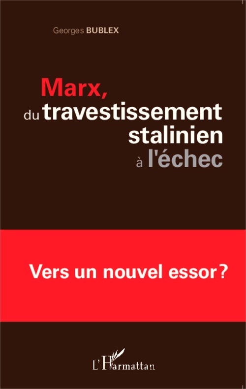 Couverture ebook de Marx, du travestissement stalinien à l'échec, de Georges Bublex