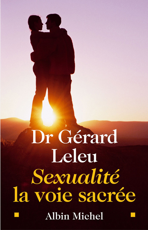 Couverture ebook de Sexualité : la voie sacrée, de Gérard Leleu