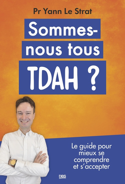ebook cover of Sommes-nous tous TDAH ?, by Yann Le Strat
