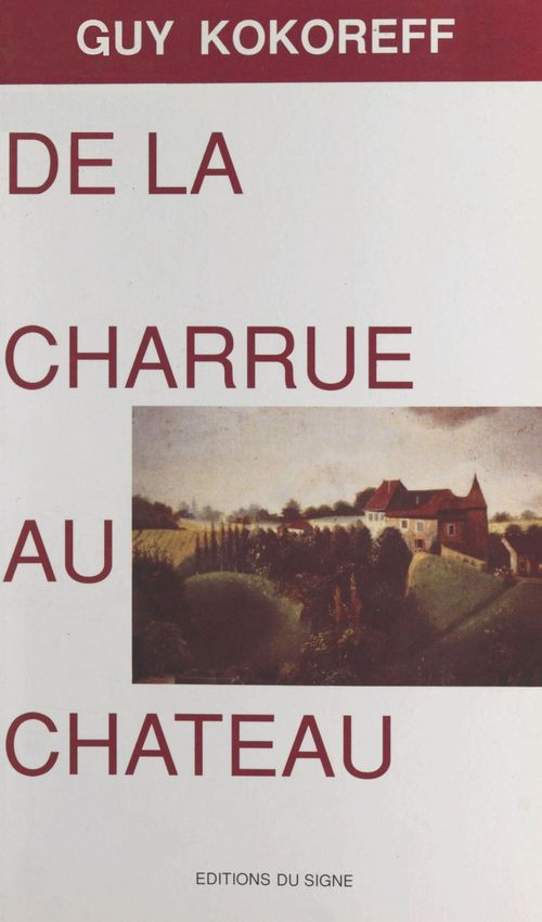 Couverture ebook de De la charrue au château (1), de Guy Kokoreff