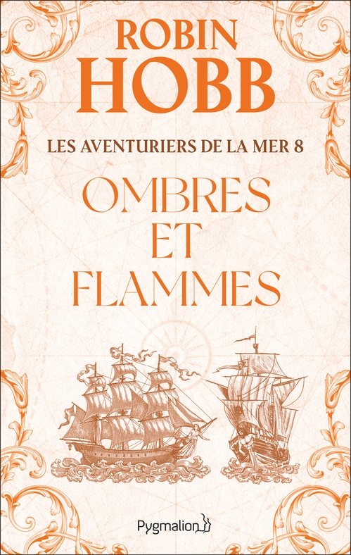 Couverture ebook de Les Aventuriers de la mer (Tome 8) - Ombres et flammes, de Robin Hobb, Veronique David-Marescot