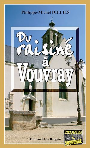 ebook cover of Du raisiné à Vouvray, by Philippe-michel Dillies