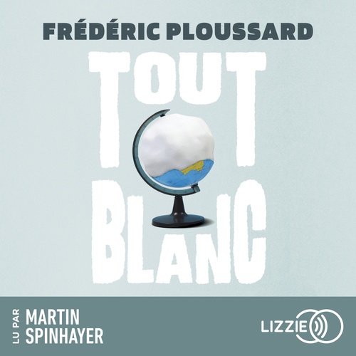 Couverture audiobook de Tout blanc, de Frédéric Ploussard